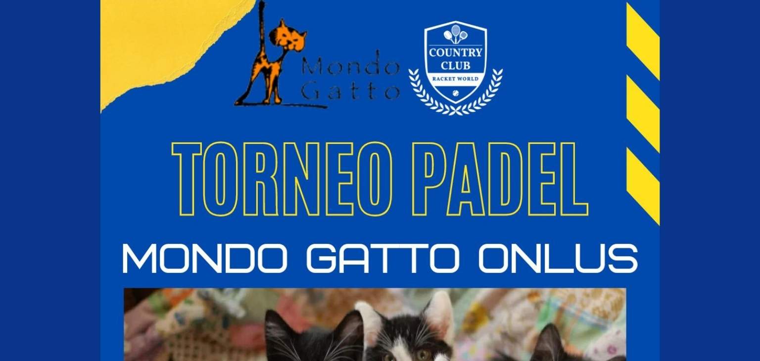 TORNEO PADEL “MONDO GATTO” | Country Club Bologna