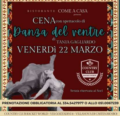 CENA con spettacolo di DANZA DEL VENTRE - Country Club Bologna